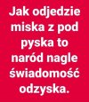 Jakie to prawdziwe ...