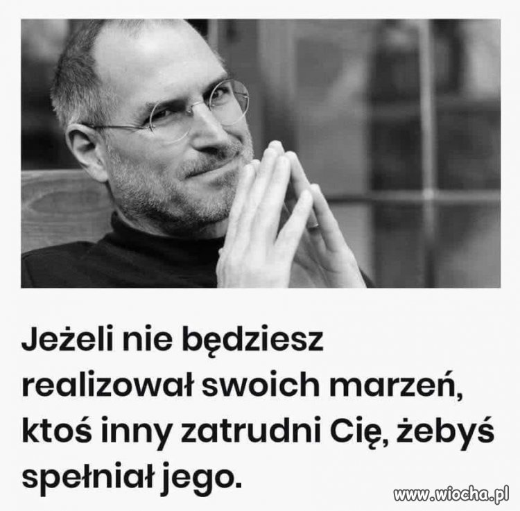 Trzeba realizować swoje marzenia 