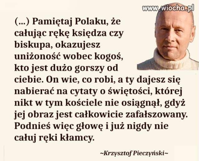Nie robiłem i nie będę robił.