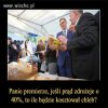 Prąd, gaz, paliwo... Nie pytajcie premiera o prawdę...