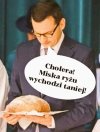 Mateusz Morawiecki, po kilkudniowych obliczeniach, wyliczył optymalną medianę ceny chleba w sklepach i w skupie!
