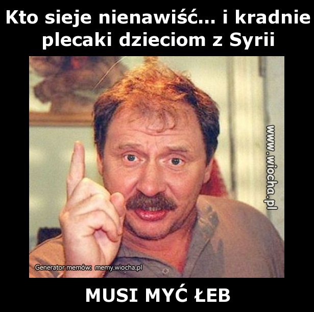 Kto sieje nienawiść... i kradnie plecaki dzieciom