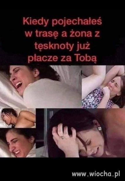 Gdy twoja żona bardzo tęskni 