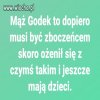 Prawda o mężu Godek. 