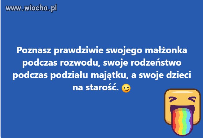 Stare chińskie przysłowie mówi...