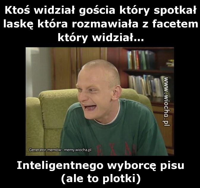 Ktoś widział gościa który spotkał laskę która