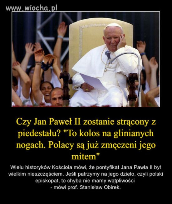 JPII dokonał cudu, z dnia na dzień, zamienił...