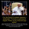 JPII dokonał cudu, z dnia na dzień, zamienił...