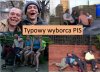 Typowy Elektorat PIS - wybrałeś PIS? to znajomi 