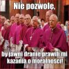 I Ty też im nie pozwól ...