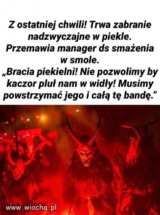 Nawet diabła ta sytuacja wkurza.