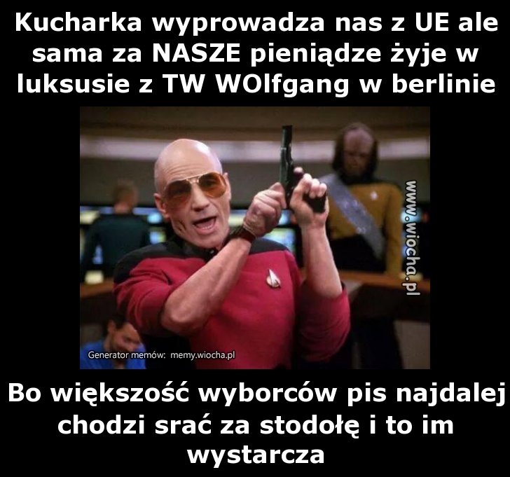 Kucharka wyprowadza nas z UE ale sama za NASZE