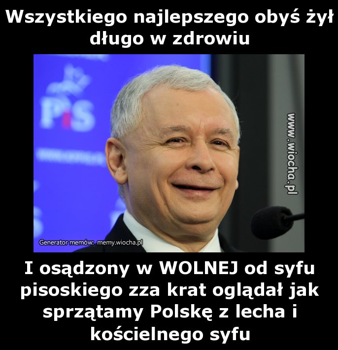 Wszystkiego najlepszego obyś żył długo w zdrowiu