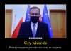 To nie propaganda jest dobra, po prostu ludzie to idioci