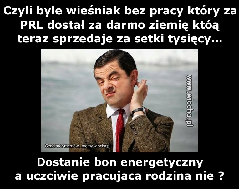 Czyli byle wieśniak bez pracy który za PRL dostał