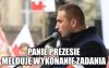 Bojówki dojnej zmiany wykonały zadanie