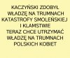 Zbawca narodu, jak o sobie mówił Kaczyński