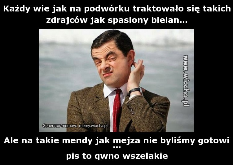 Każdy wie jak na podwórku traktowało się takich