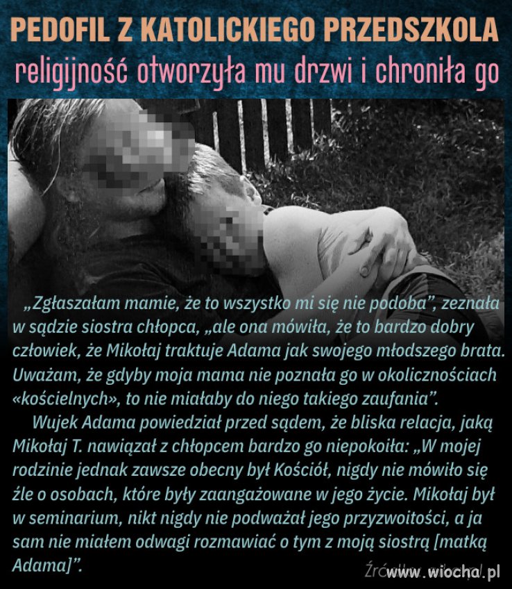 Trwa proces Mikołaja T., wychowawcę z katolickiego przedszkola oskarżonego o seksualne wykorzystywanie 12-letniego Adama. 