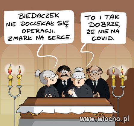 W końcu nie na covid.