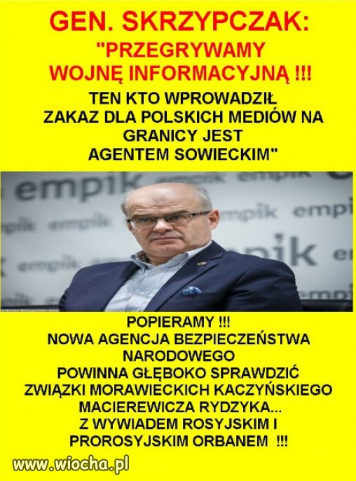 Generał wie co mówi... To jest więcej niż prawda to fakt,