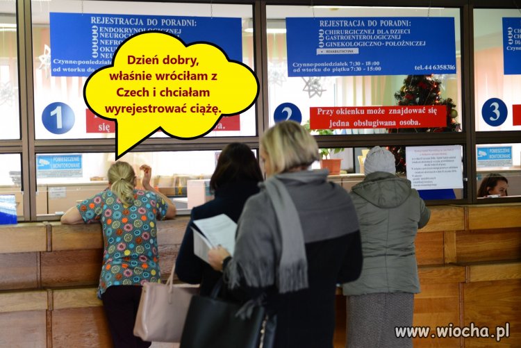 - Dzień dobry, właśnie wróciłam z Czech i chciałam wyrejestrować ciążę.