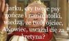 Wiedza, wiedza...