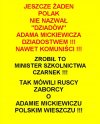 Dla Czarnka, Dziady Adama Mickiewicza to za trudna lektura.