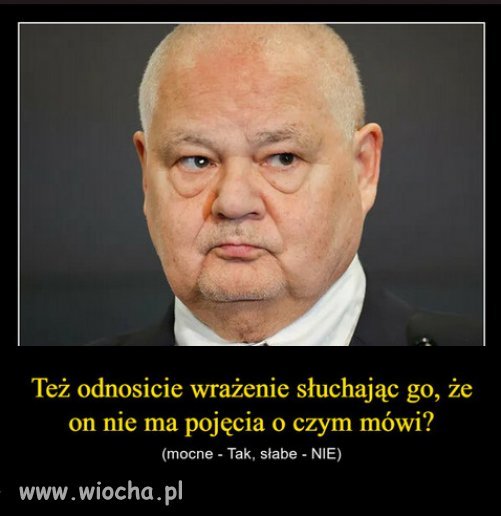 To nie żadne wrażenie, on po prostu albo kłamie,
