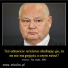 To nie żadne wrażenie, on po prostu albo kłamie,