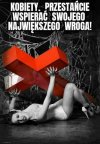 Nie pojmuję jak kobiety mogą wspierać organizację, która z założenia jest wrogiem kobiet