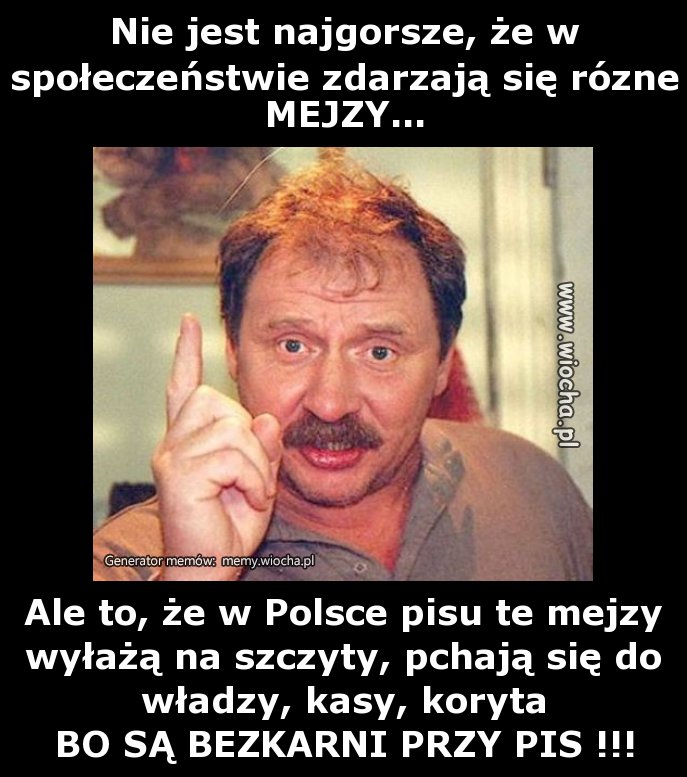 Nie jest najgorsze, że w społeczeństwie zdarzają