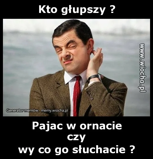 Kto głupszy ?