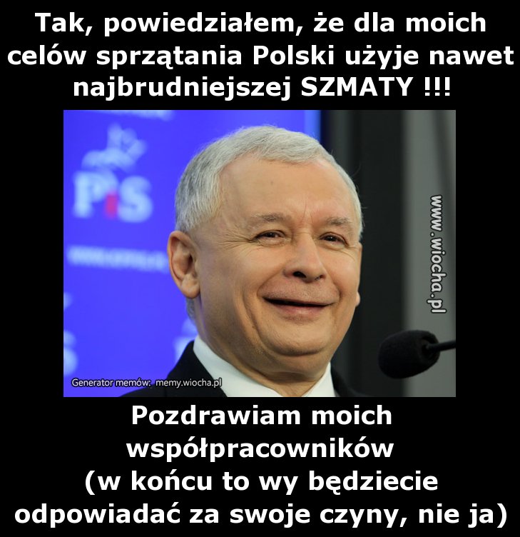 Tak, powiedziałem, że dla moich celów sprzątania
