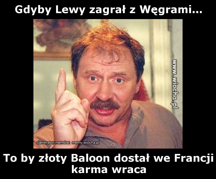 Gdyby Lewy zagrał z Węgrami...