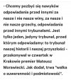 Macie pińcet i morda w kubeł. 
