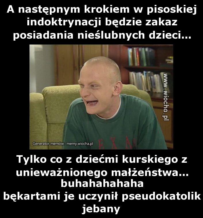 A następnym krokiem w pisoskiej indoktrynacji