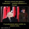 Nikt nawet nie wie, kim jest Kaczyński...