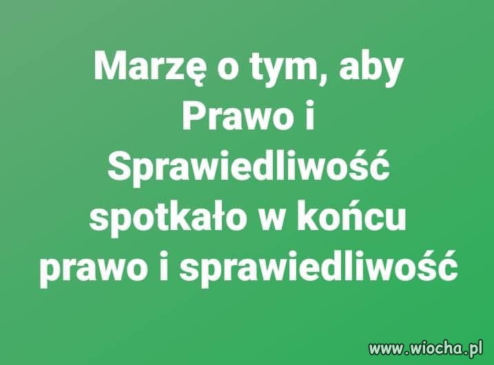 Mam takie jedno proste marzenie ...