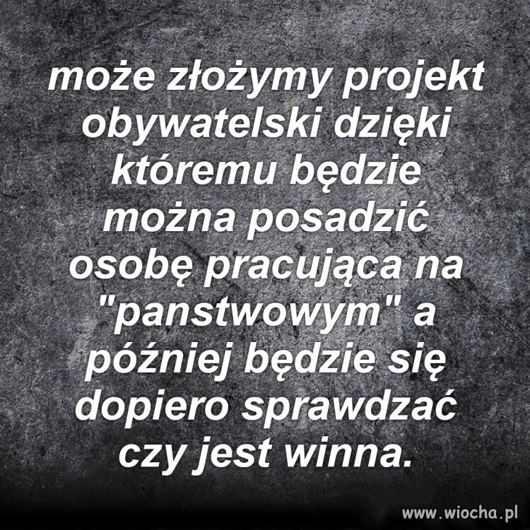 Oczywiście jak będą podejrzenia