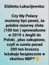 Pewne to jest to że tego złota już nie ma.