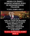 Dla mnie i mojej żony to był dobry rok