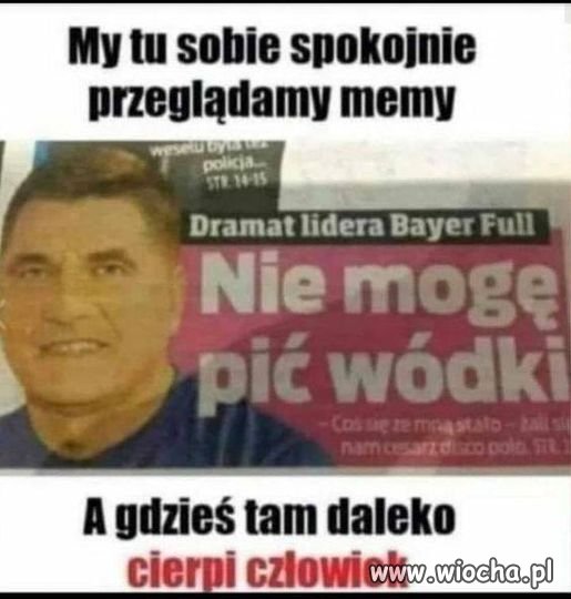 Przy wódce płacze