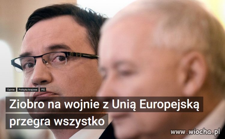 Ziobro rozpętał więc wojnę z UE, która ma przykryć jego niekompetencję