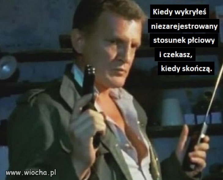 Kiedy wykryłeś niezarejestrowany stosunek  płciowy i czekasz, kiedy skończą