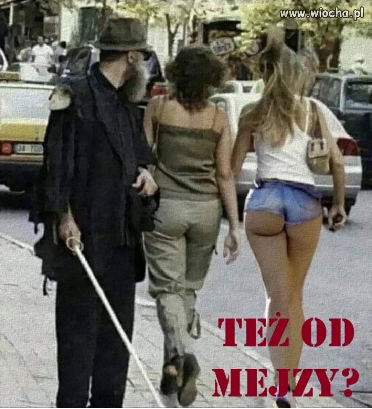 Ten niewidomy też po kuracji  Mejzy?