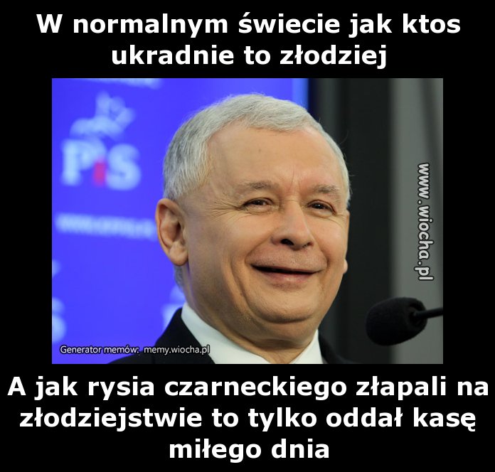 W normalnym świecie jak ktos ukradnie to złodziej