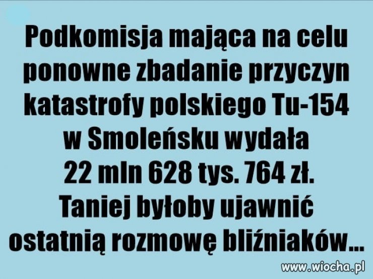 I taniej i więcej byśmy wiedzieli ...