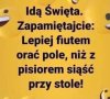 Dobra rada na nadchodzące święta ...