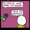To najlepsze co kościół może zrobić ...